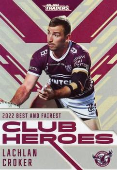 2023 NRL Traders Titanium - Club Heroes Silver #CHS11 Lachlan Croker Front